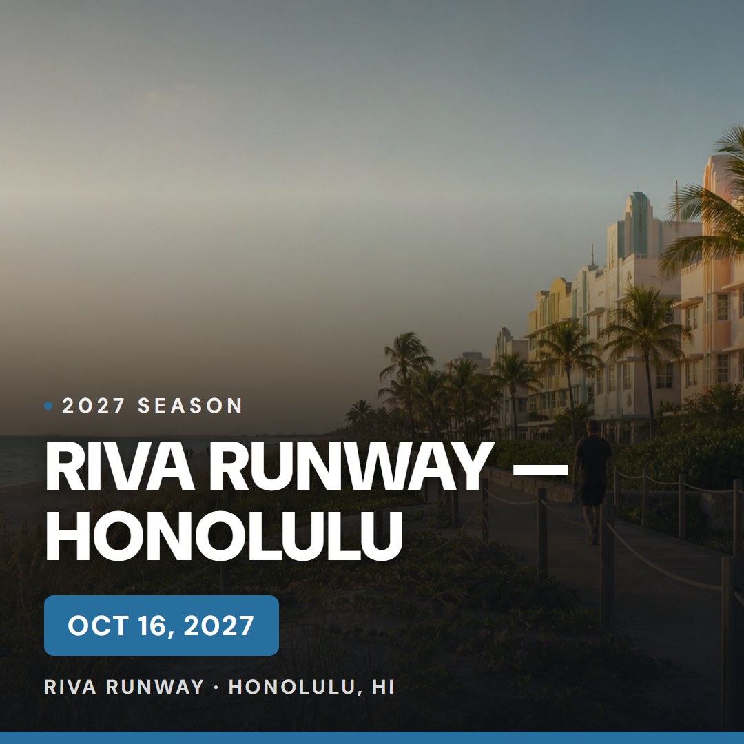 RIVA Runway — Honolulu — Oct 16, 2027