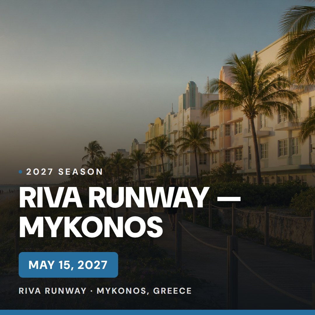 RIVA Runway — Mykonos — May 15, 2027